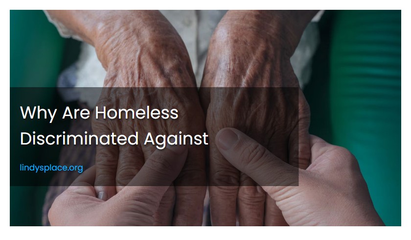 Why Are Homeless Discriminated Against