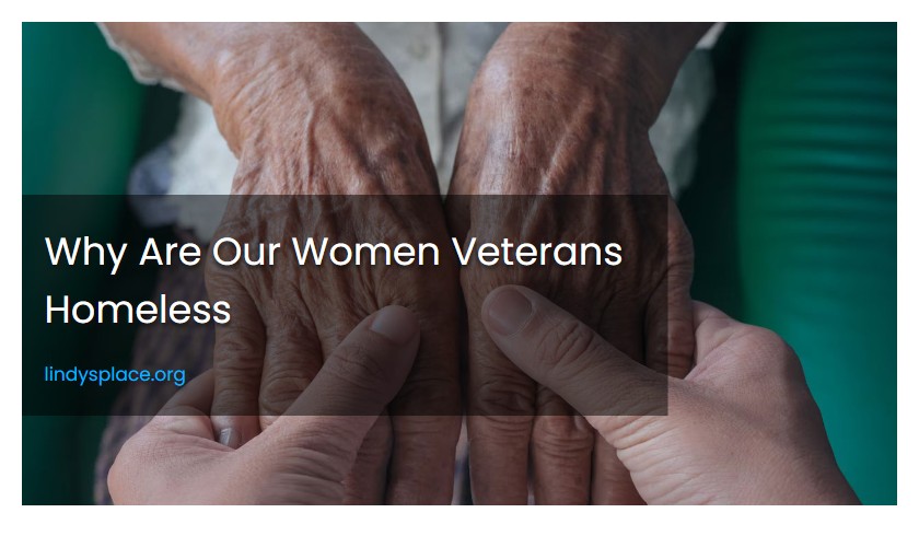 Why Are Our Women Veterans Homeless