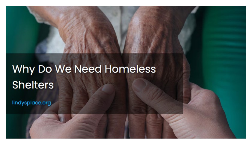 Why Do We Need Homeless Shelters